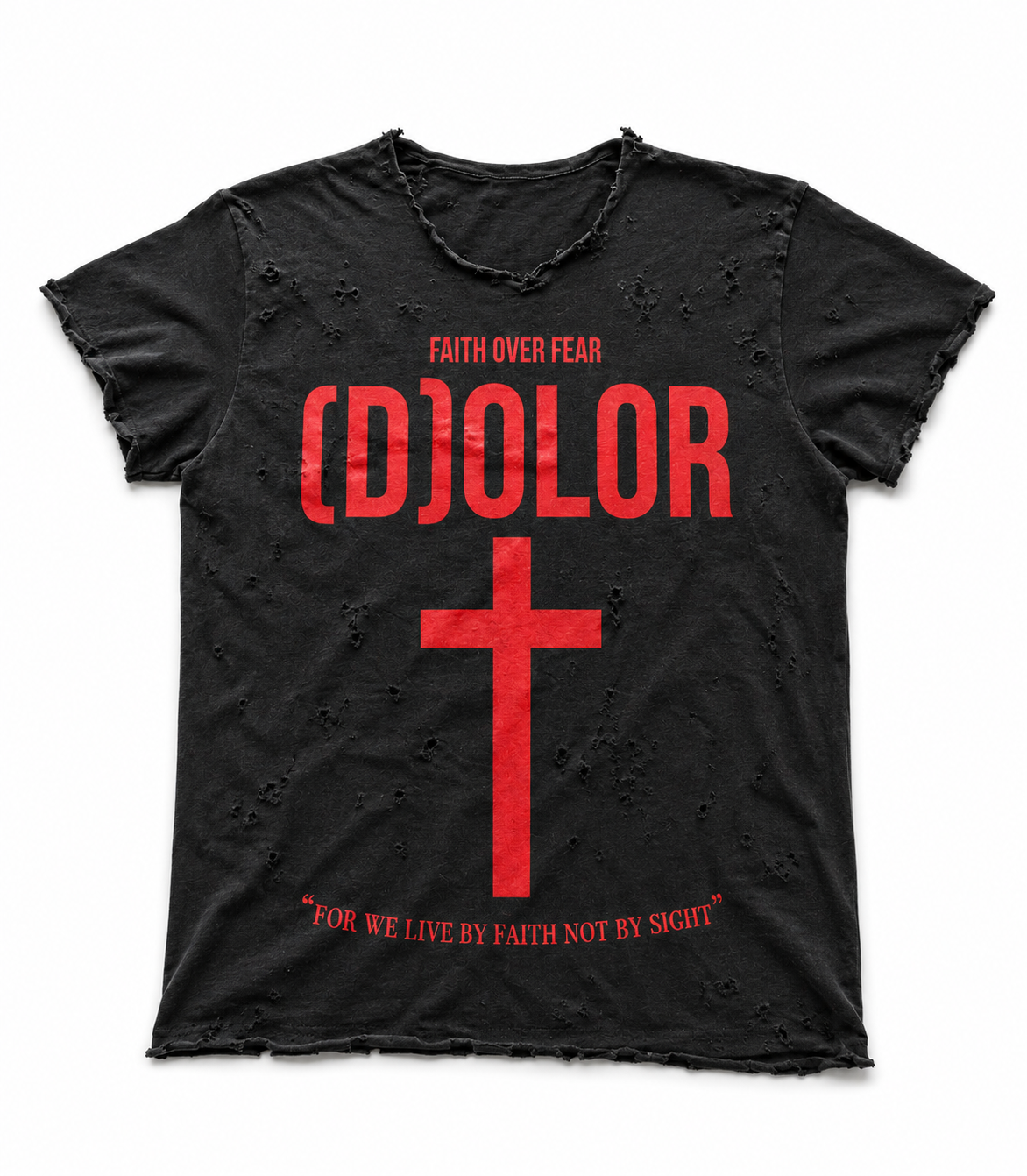 Dolor "Faith Over Fear" Distressed Tee